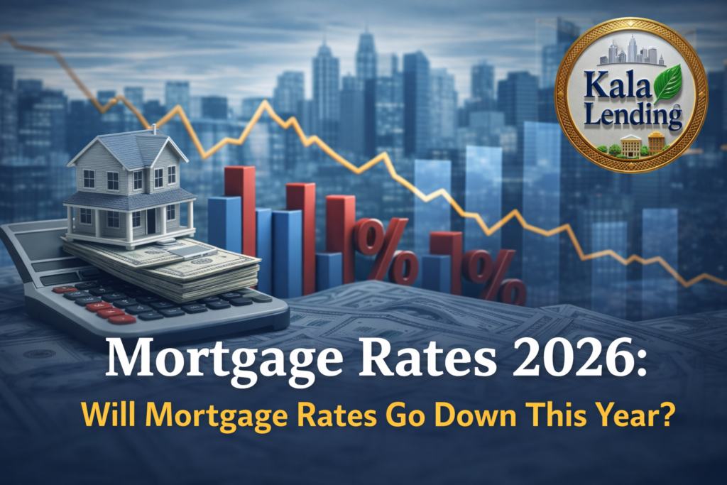 Mortgage rates 2026 banner showing house model on calculator with declining interest rate chart and Kala Lending logo representing the US housing market outlook.