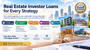 Kala Lending real estate investor loans banner featuring rental, acquisition, refinance, rehab, construction, land acquisition, and commercial real estate financing options.